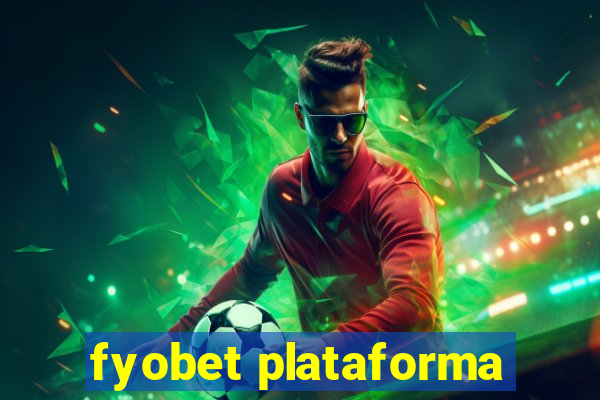 fyobet plataforma